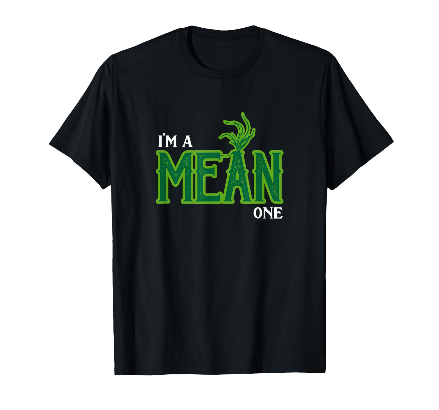 I'm a Mean One T-Shirt