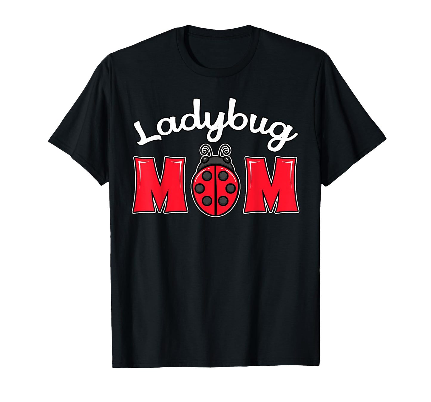 Ladybug Mom Lover Insect Bug Entomologist Mother's Day T-Shirt