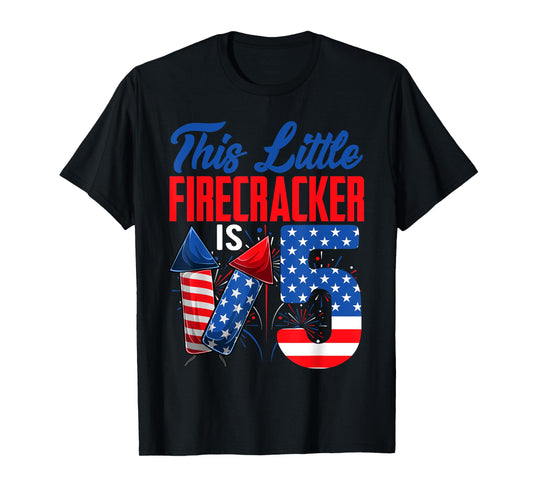 This Little Firecracker Is 5 Years Old Birthday 4th Of July T-Shirt