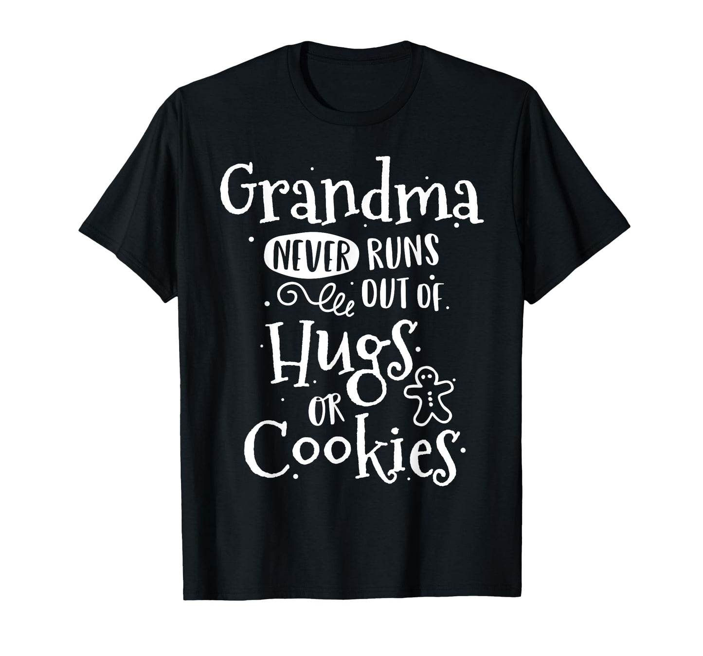 Grandma Never Runs Out Hugs Cookies Baker Christmas Baking T-Shirt