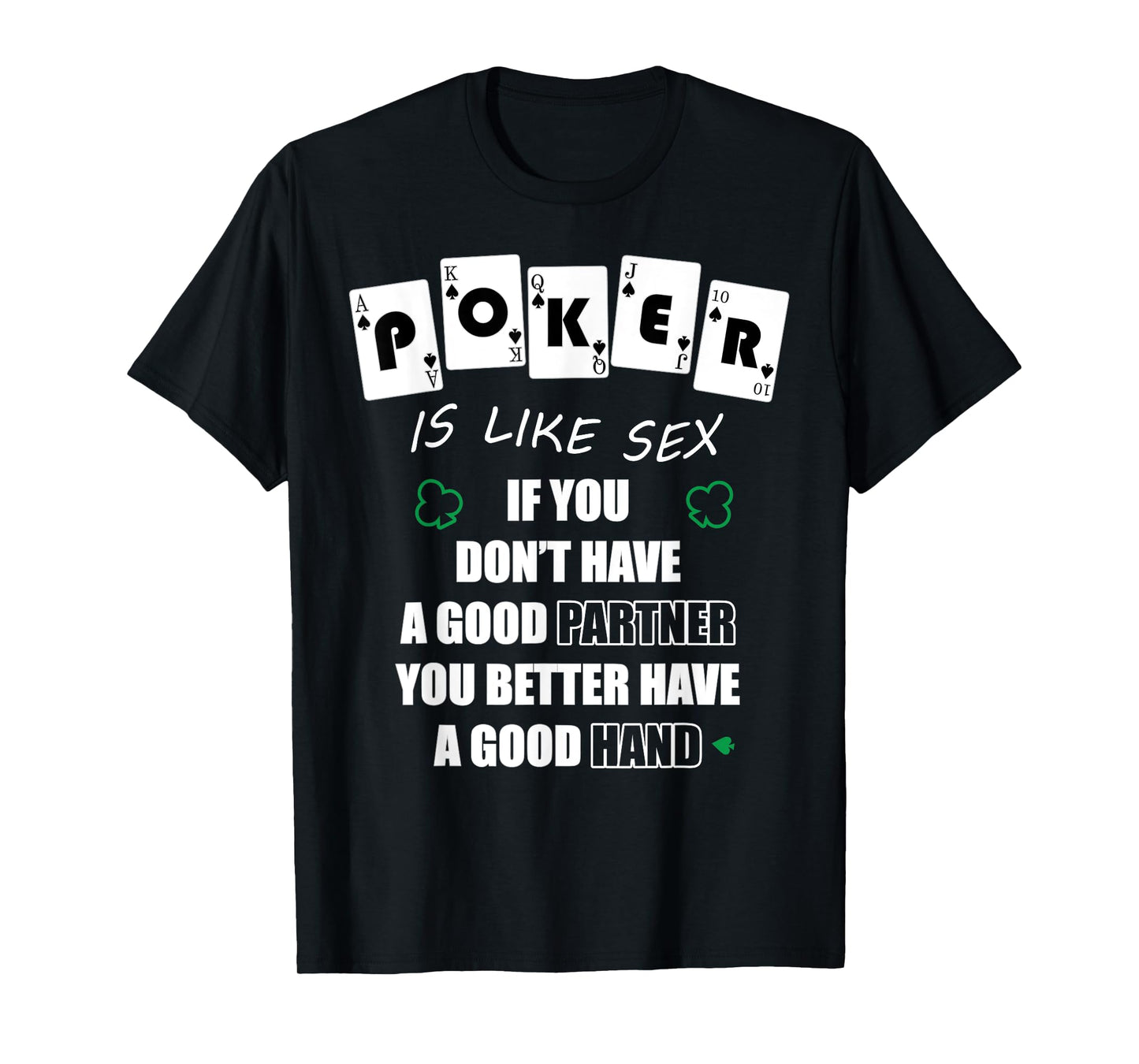 Funny Poker Is Like Sex Gambler Gift T-Shirt