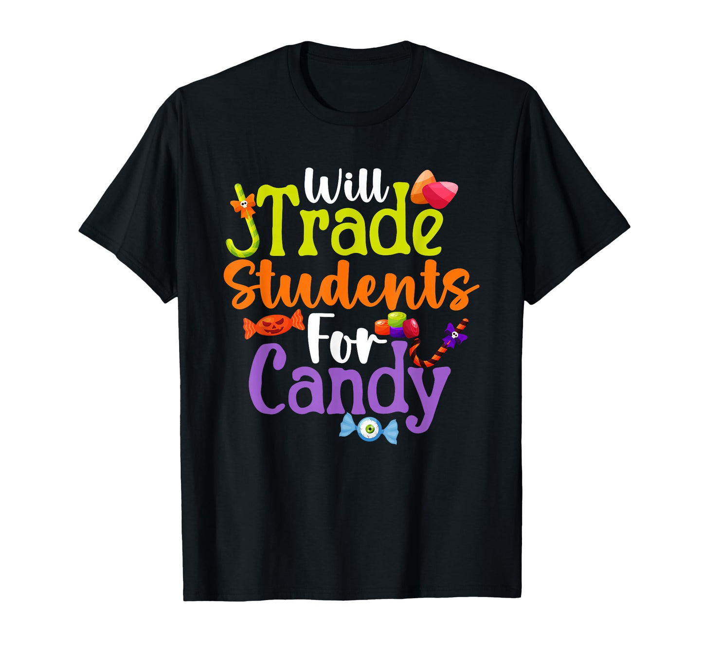 Will Trade Students for Candy Teacher Halloween Costume T-Shirt