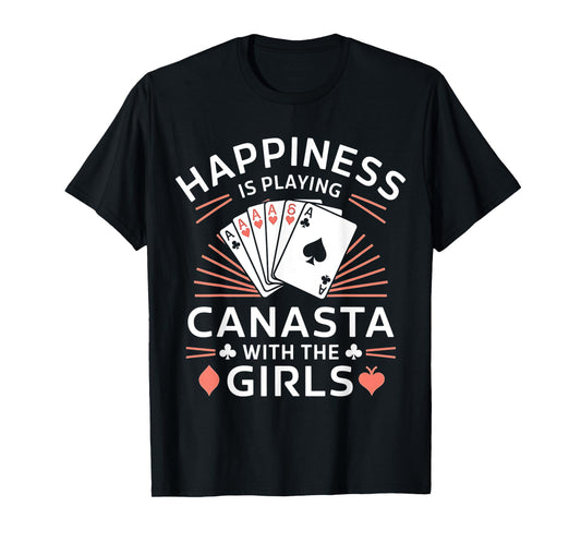 Happiness Is Playing Canasta Card Game With The Girls T-Shirt