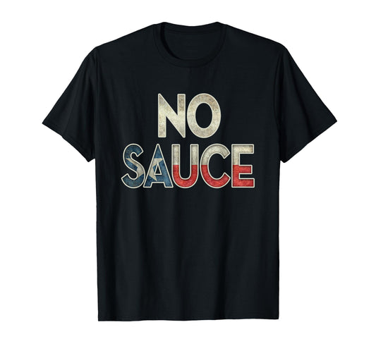 No Sauce on Central Texas BBQ Brisket Barbecue T-Shirt