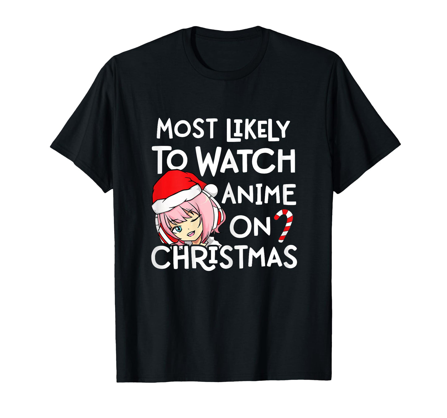 Most Likely To Watch Anime On Christmas Santa Hat Girls T-Shirt