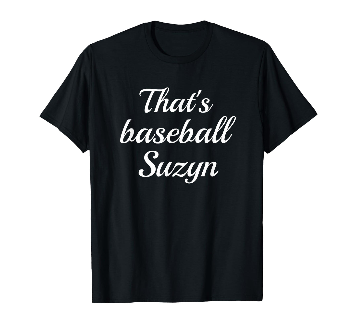 That's Baseball Suzyn New York T-Shirt T-Shirt