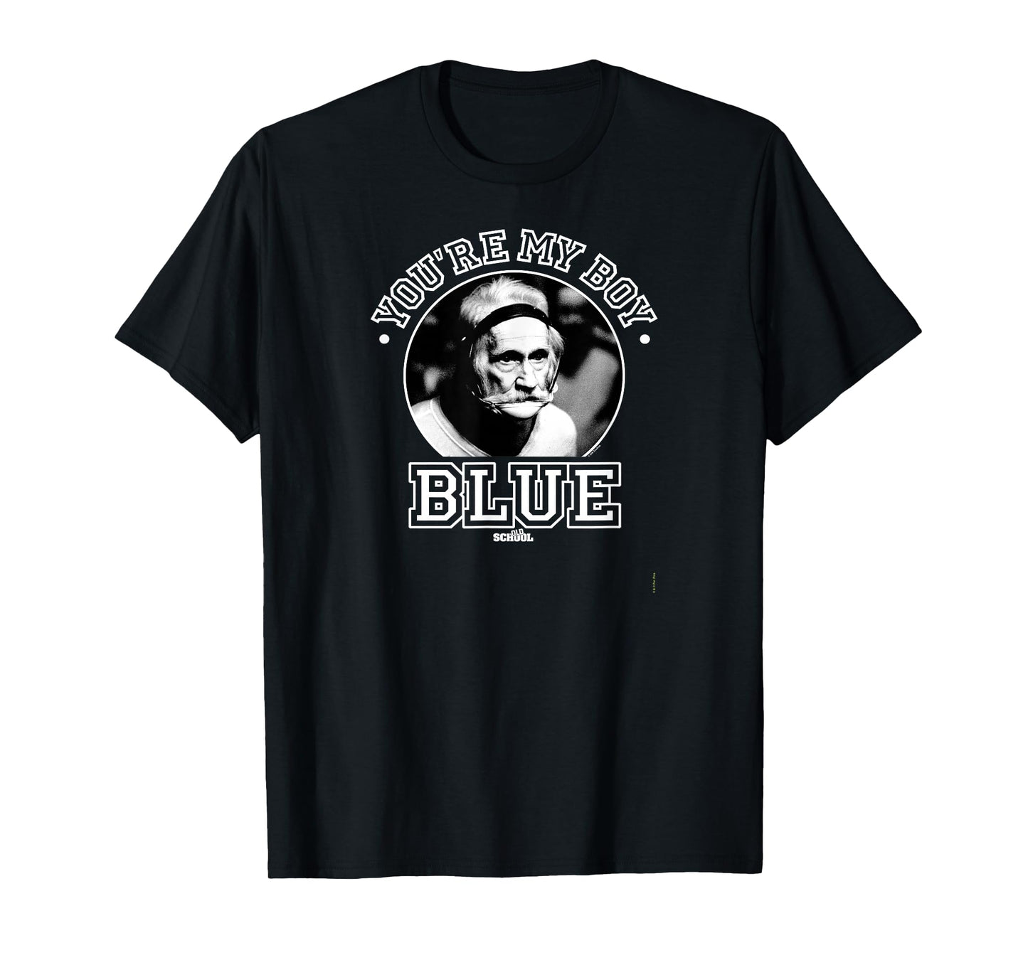Old School - You're My Boy Blue T-Shirt