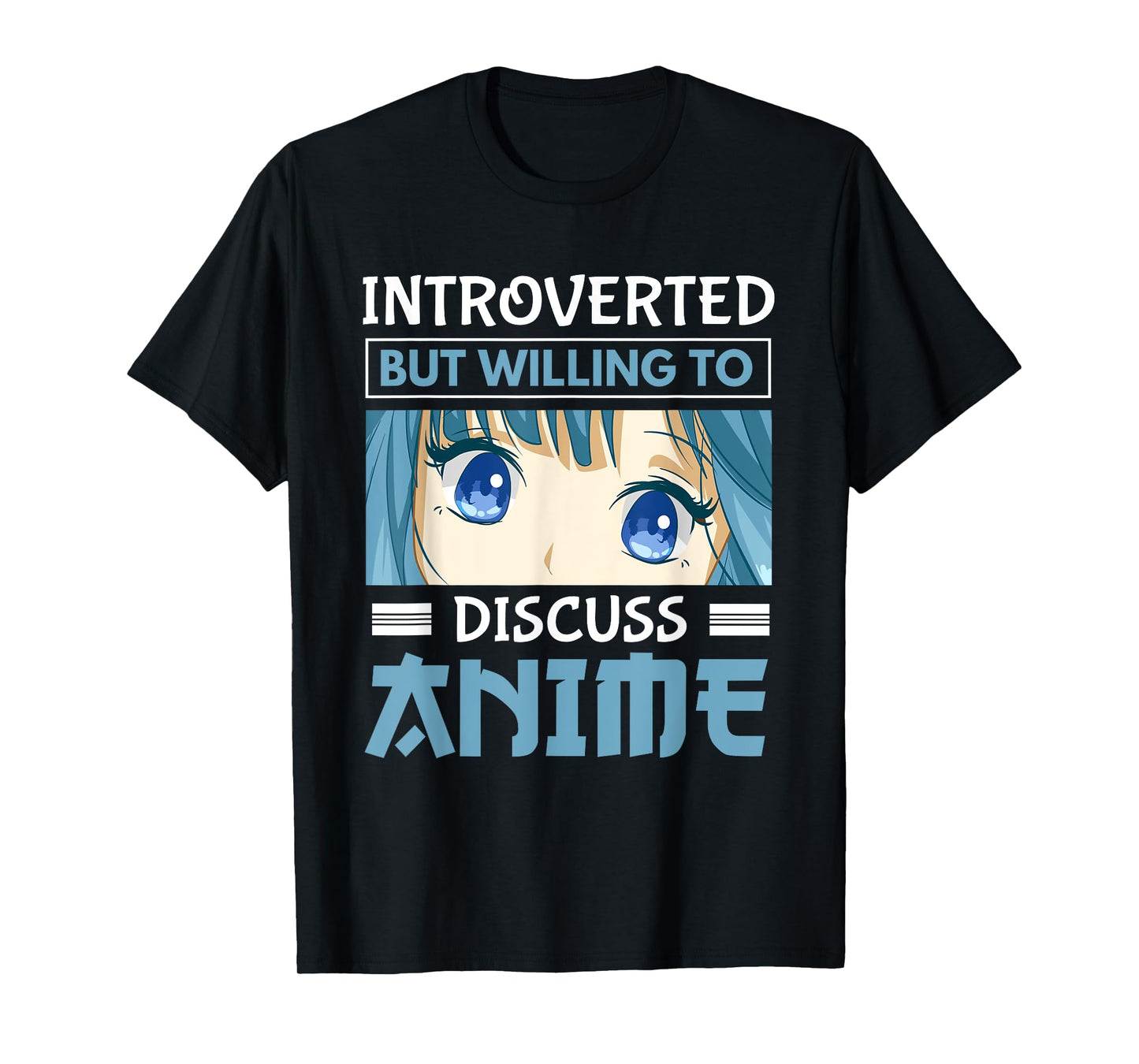 Japan Anime Manga Introverted But Willing To Discuss Anime T-Shirt