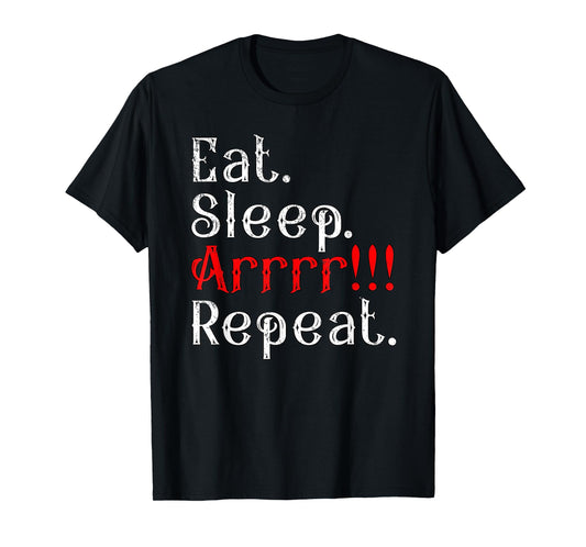 Eat Sleep Arrr Repeat Funny Halloween Pirate Captain Outfit T-Shirt