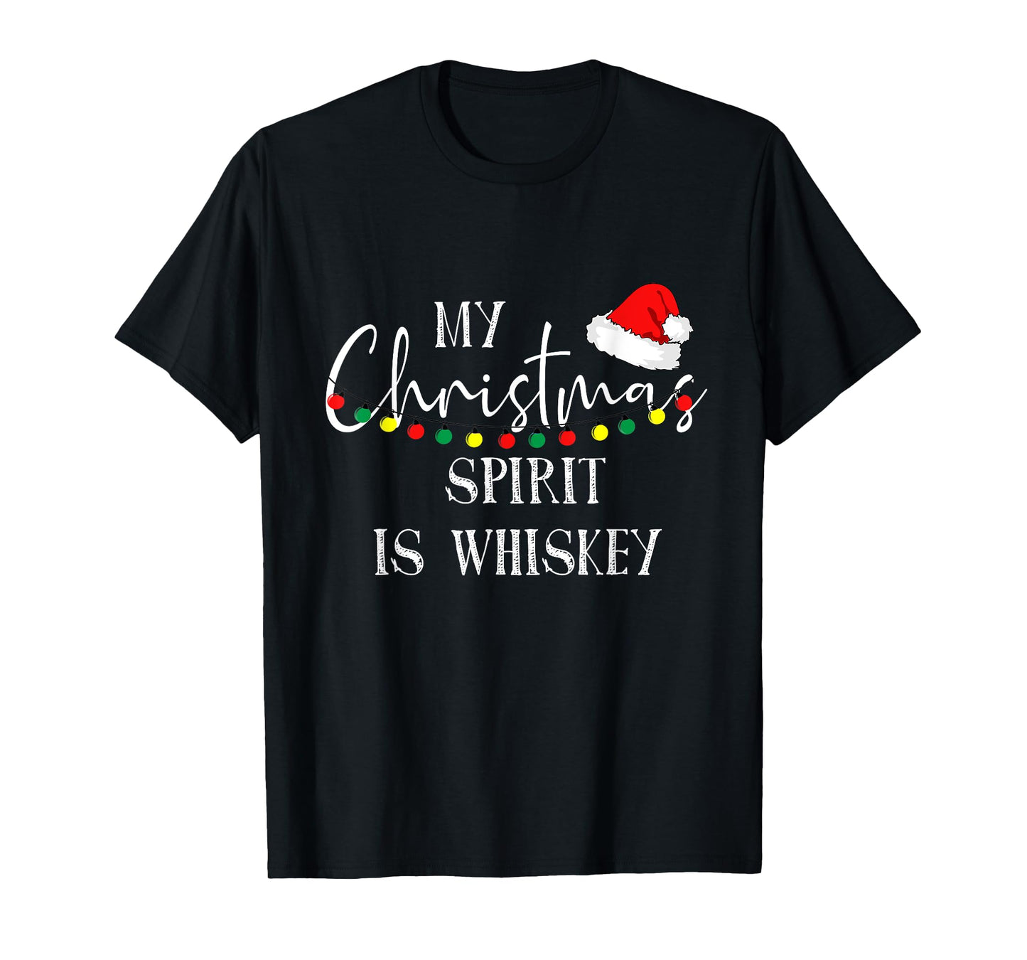 My Christmas Spirit Is Whiskey Liquor Drinker Christmas T-Shirt