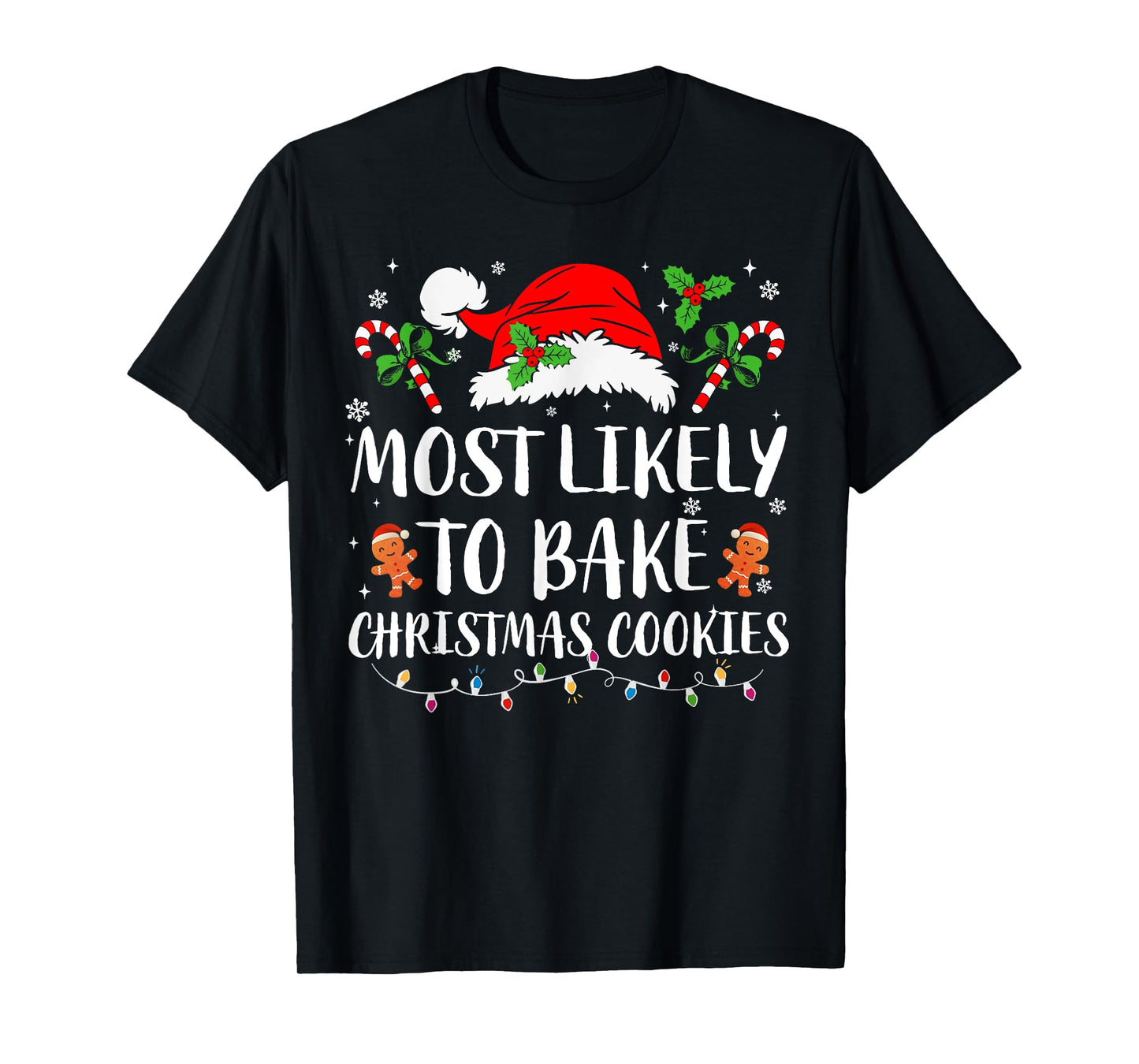 Most Likely To Bake Christmas Cookies Family Pajamas Xmas T-Shirt