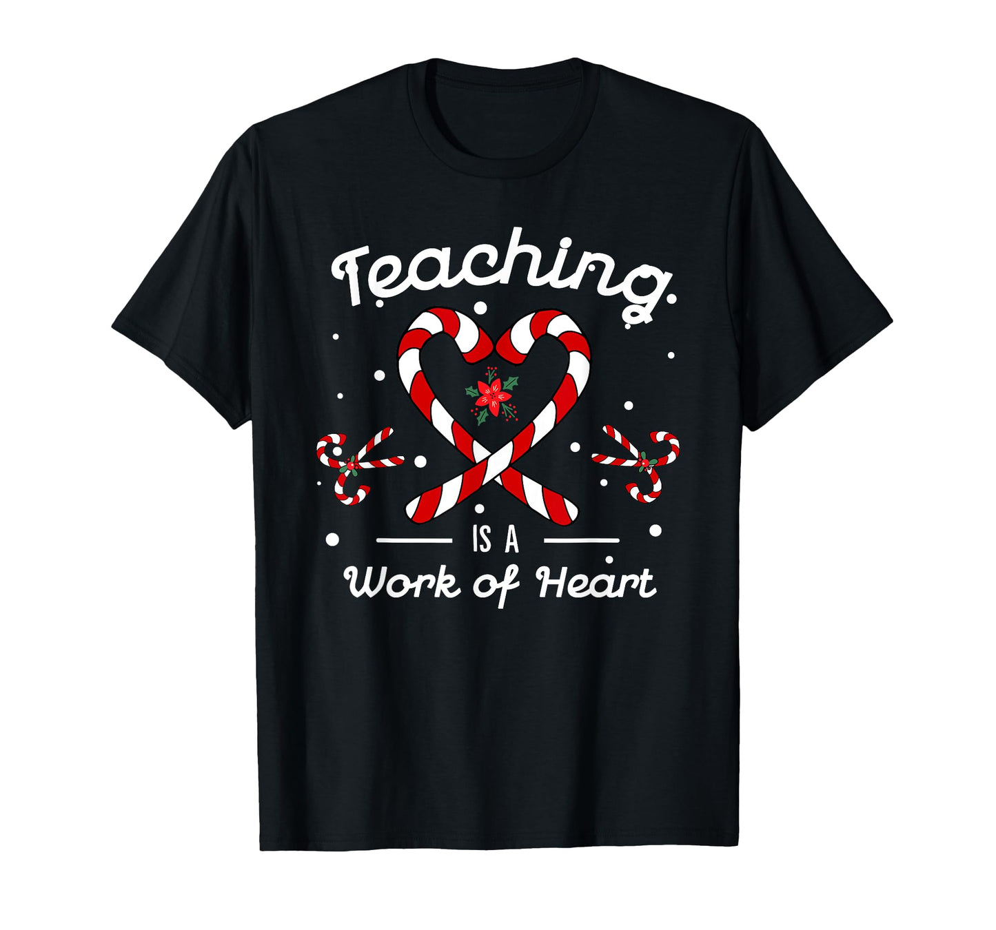 Teaching is a Work of Heart Candy Cane Christmas Teacher T-Shirt