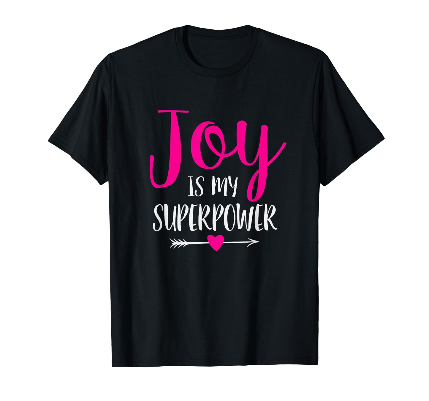 Joy is My Superpower T-Shirt