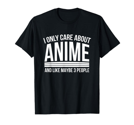 I Only Care About Anime Shirts, Anime Manga Lovers Gifts T-Shirt