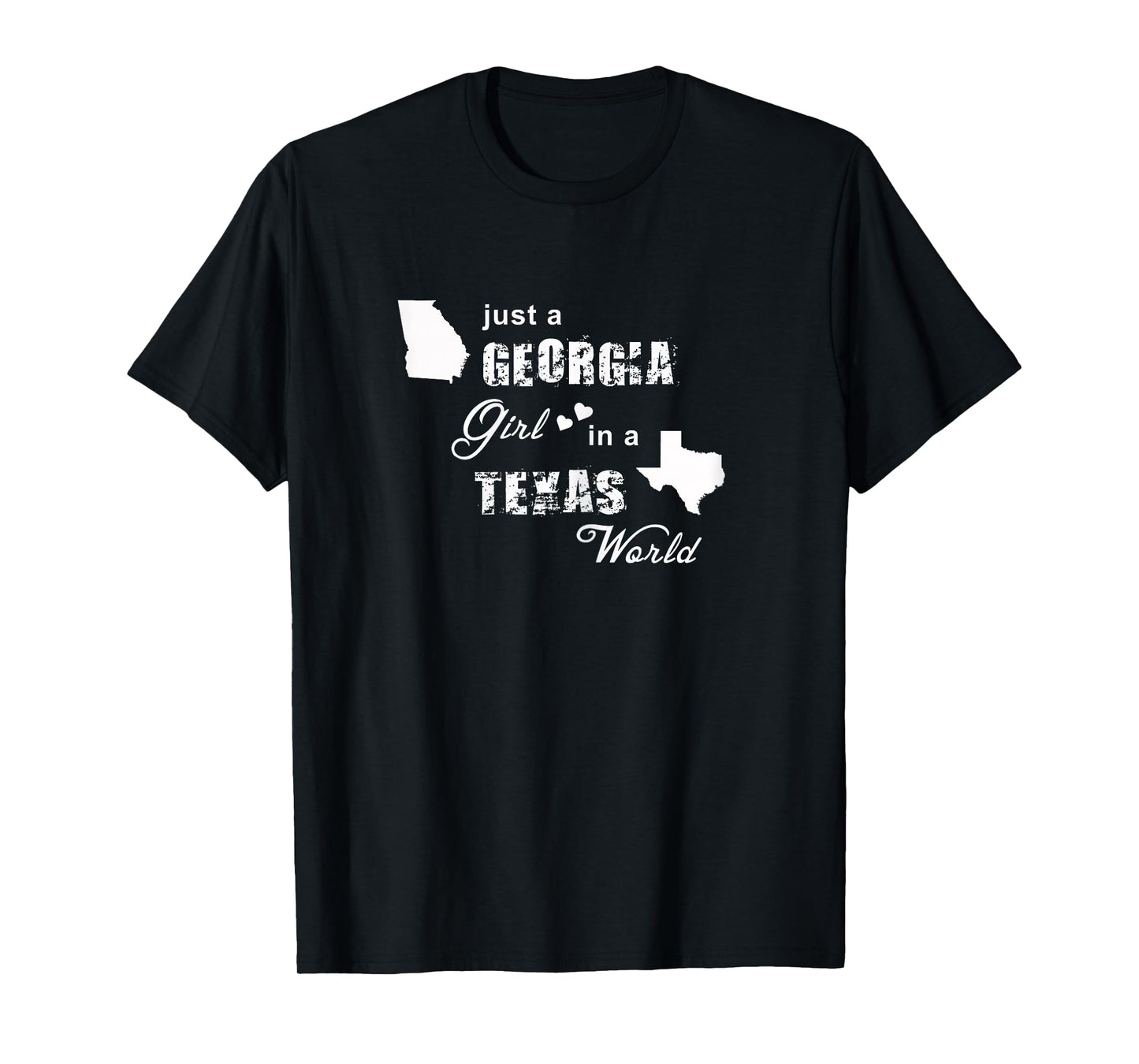 Just a Georgia girl in a Texas world t shirt printing T-Shirt