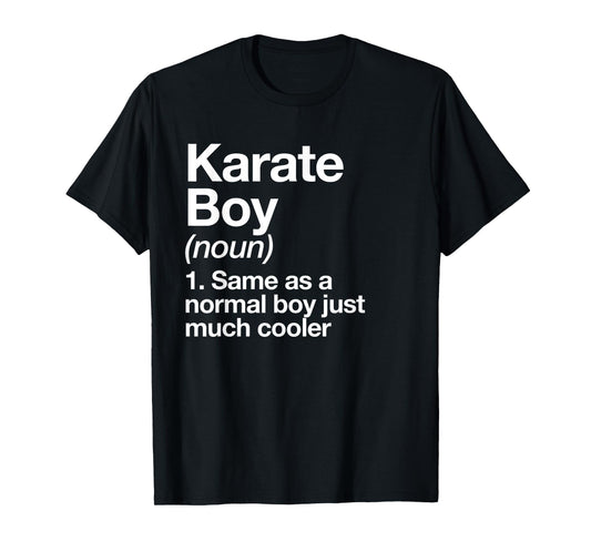 Karate Boy Definition Funny Martial Arts T-Shirt
