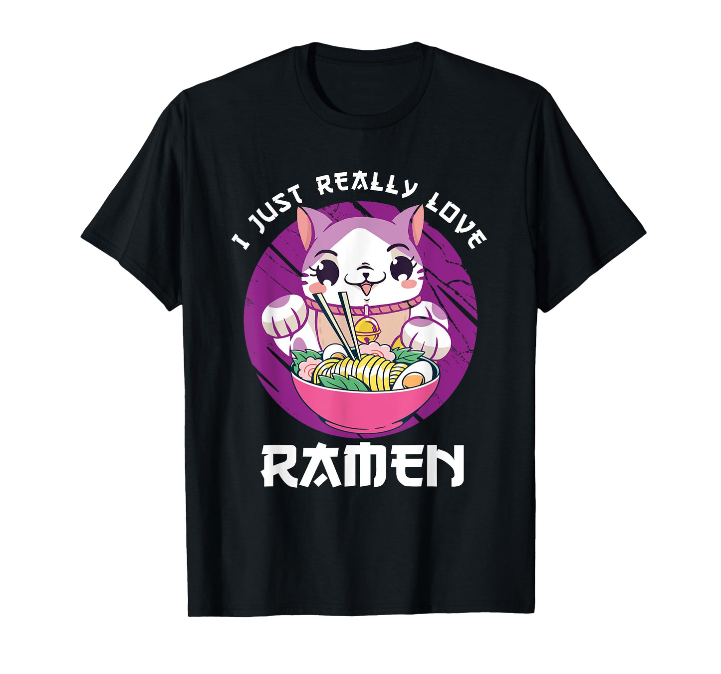I Just Really Love Ramen Japanese Noodles Kawaii Anime Cat T-Shirt