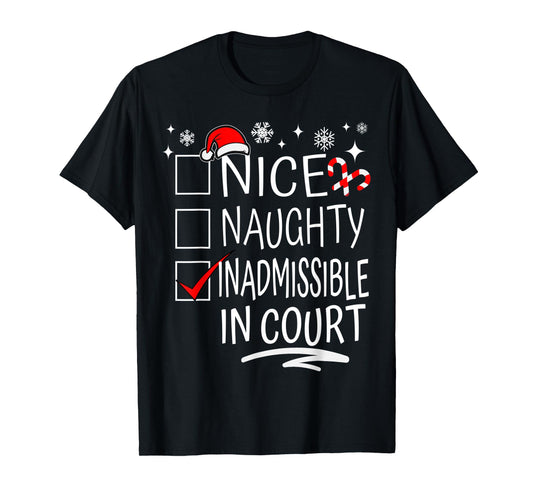 Nice Naughty Inadmissible In Court Christmas Family Group T-Shirt