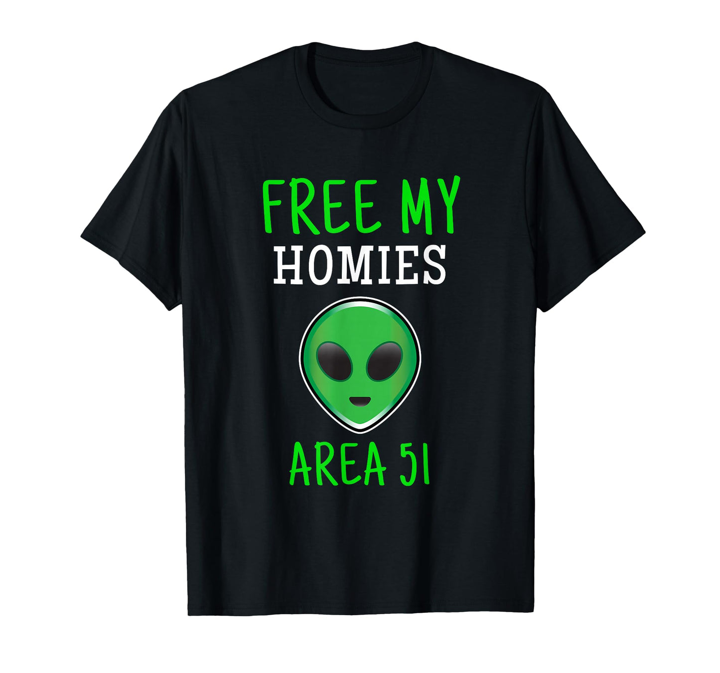Free My Homies Area 51 Funny Alien T-Shirt