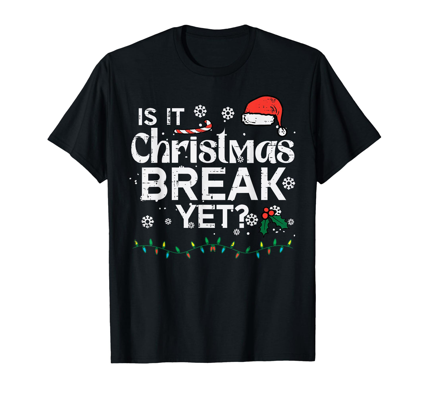 is It Christmas Break Yet Funny Xmas Holiday Teacher Women T-Shirt