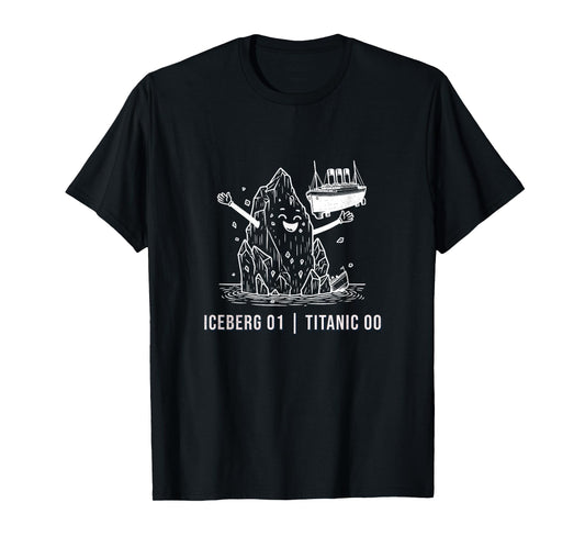 Funny RMS Titanic Iceberg Cruise Ship Joke Men Women Kids T-Shirt