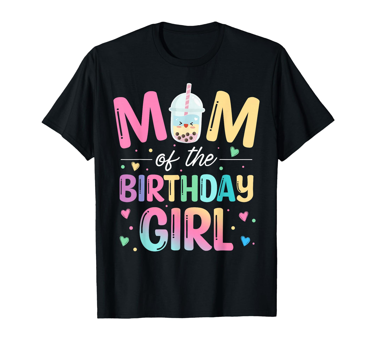 Mom Of The Birthday Girl Bubble Boba Tea Party Family T-Shirt