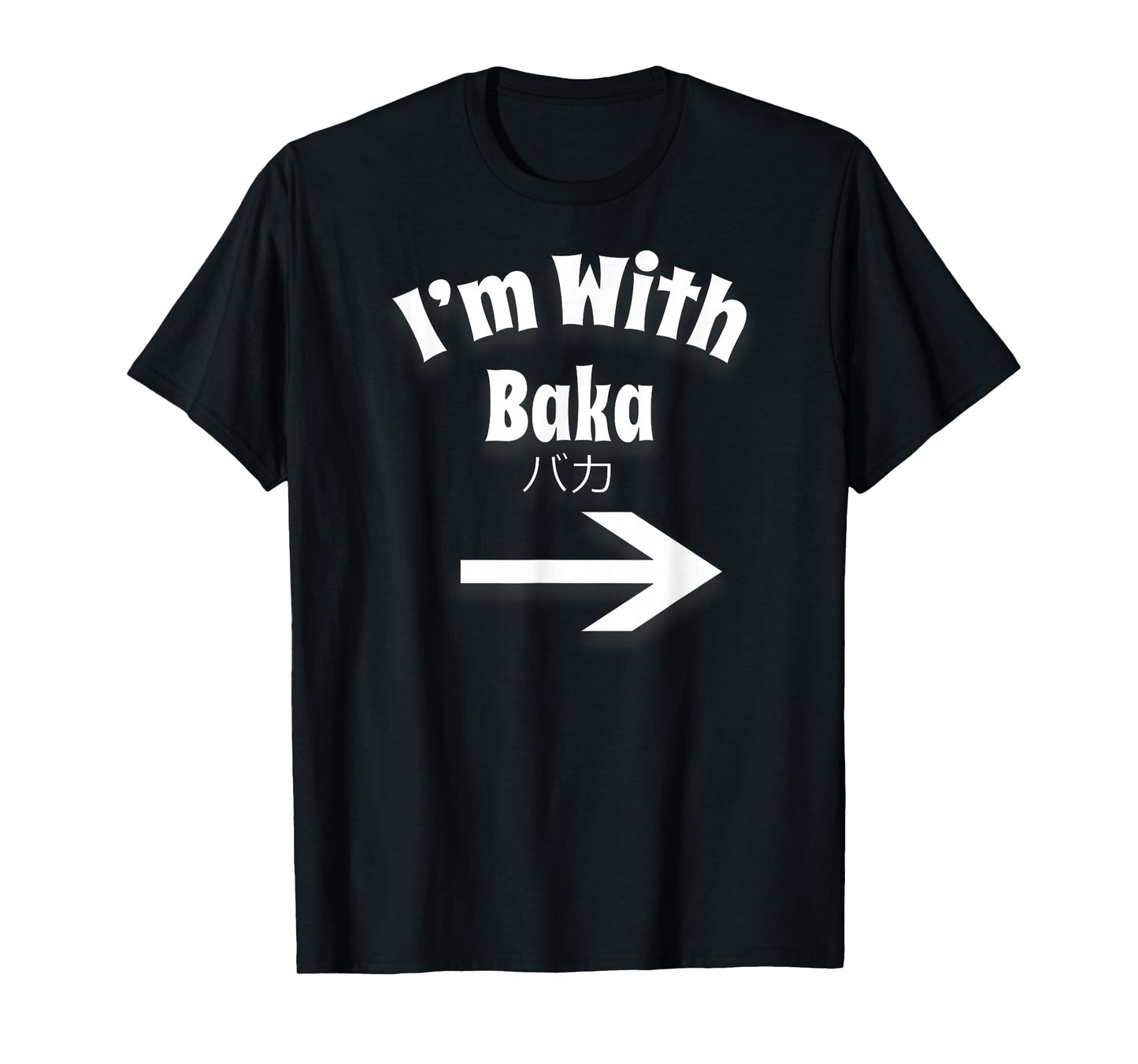 Otaku T-shirt I'm With Baka Anime Japanese Weeb Tee T-Shirt