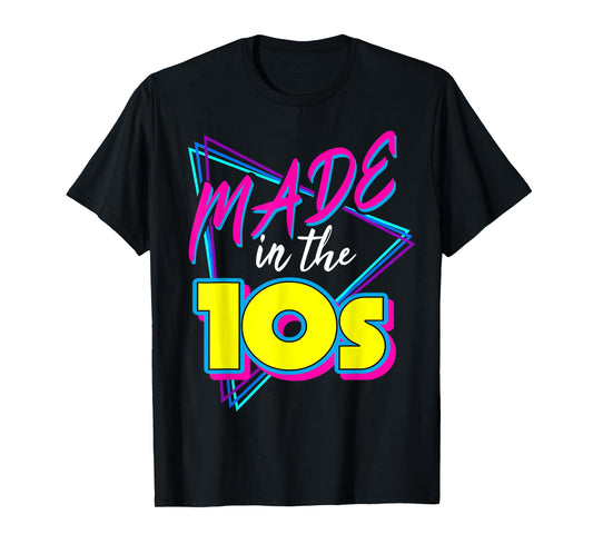 Made In The 10s Retro Vintage Born 2010's Birthday Costume T-Shirt
