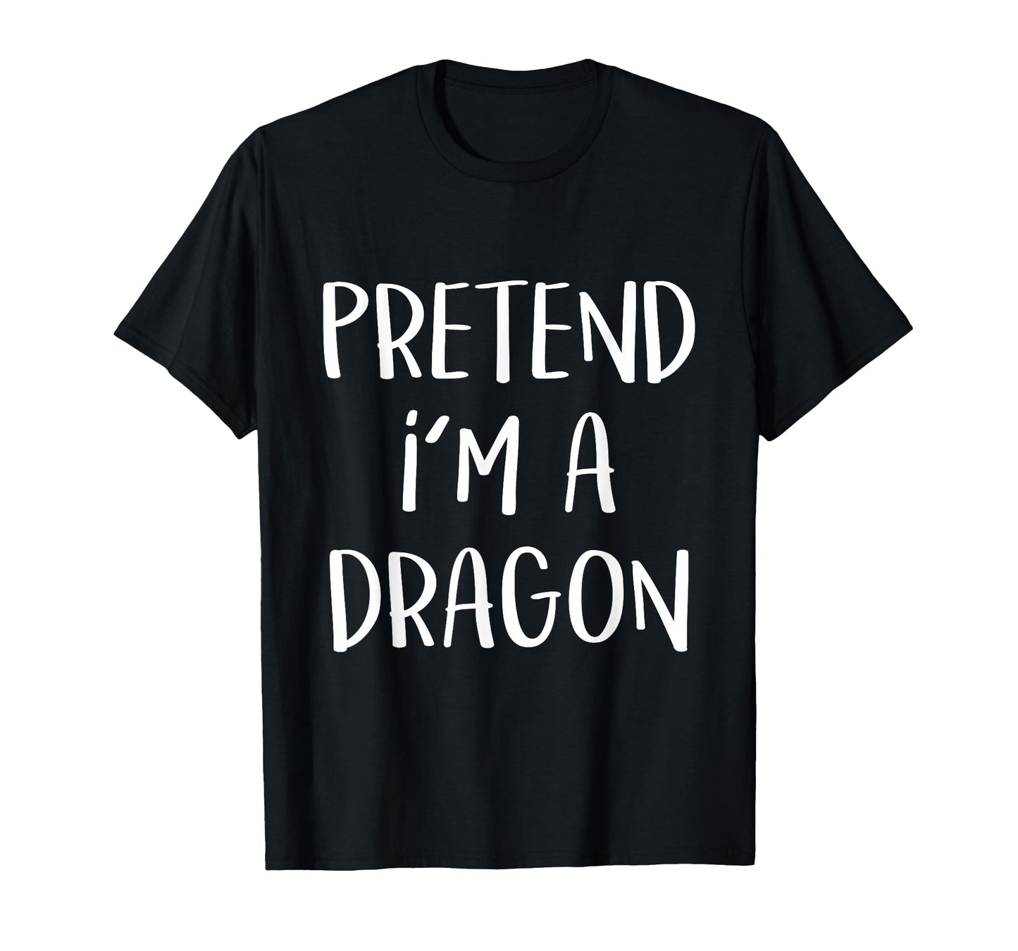 Pretend I'm A Dragon Costume Funny Halloween Party Dragon T-Shirt