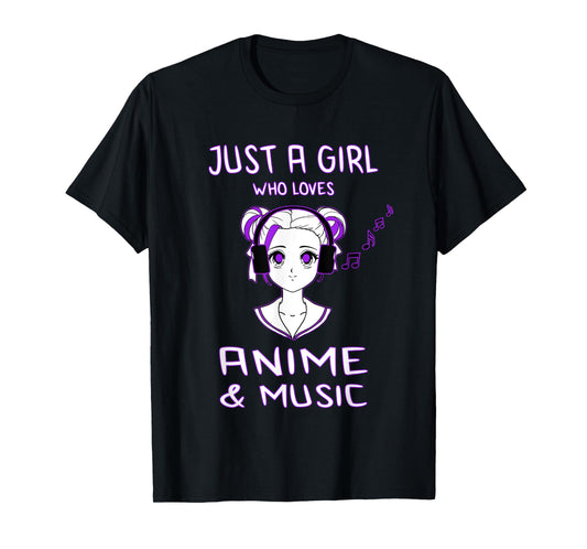 Just A Girl Who Loves Anime & Music Fun Gift for Teen Girls T-Shirt