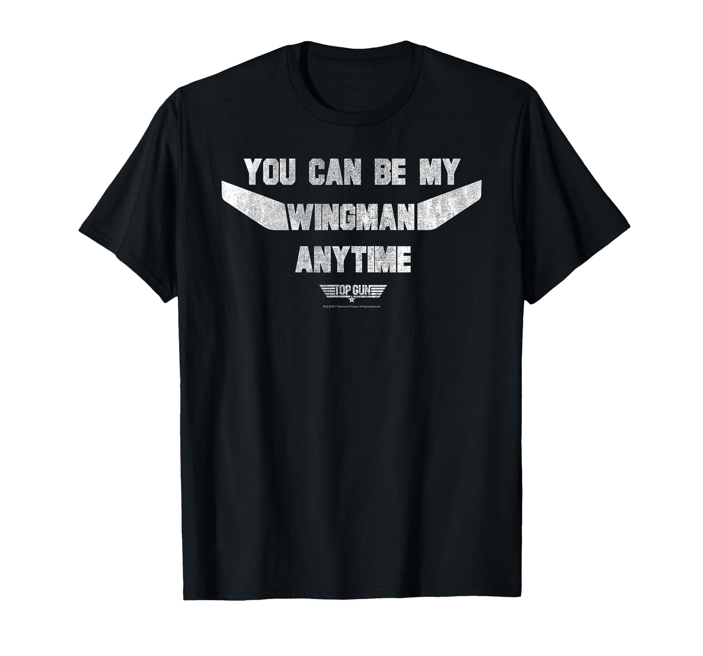 Top Gun You Can Be My Wingman Anytime Text Action Movie T-Shirt