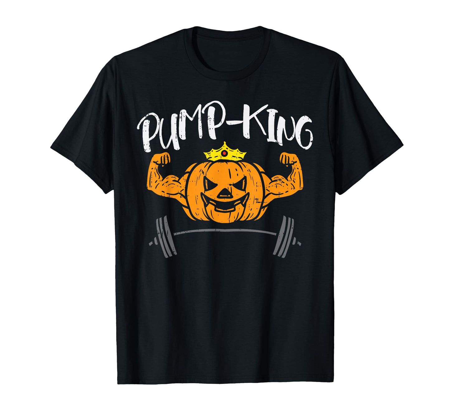 Pump-King Pumpkin Pun Halloween Costume Gym Weightlifting T-Shirt