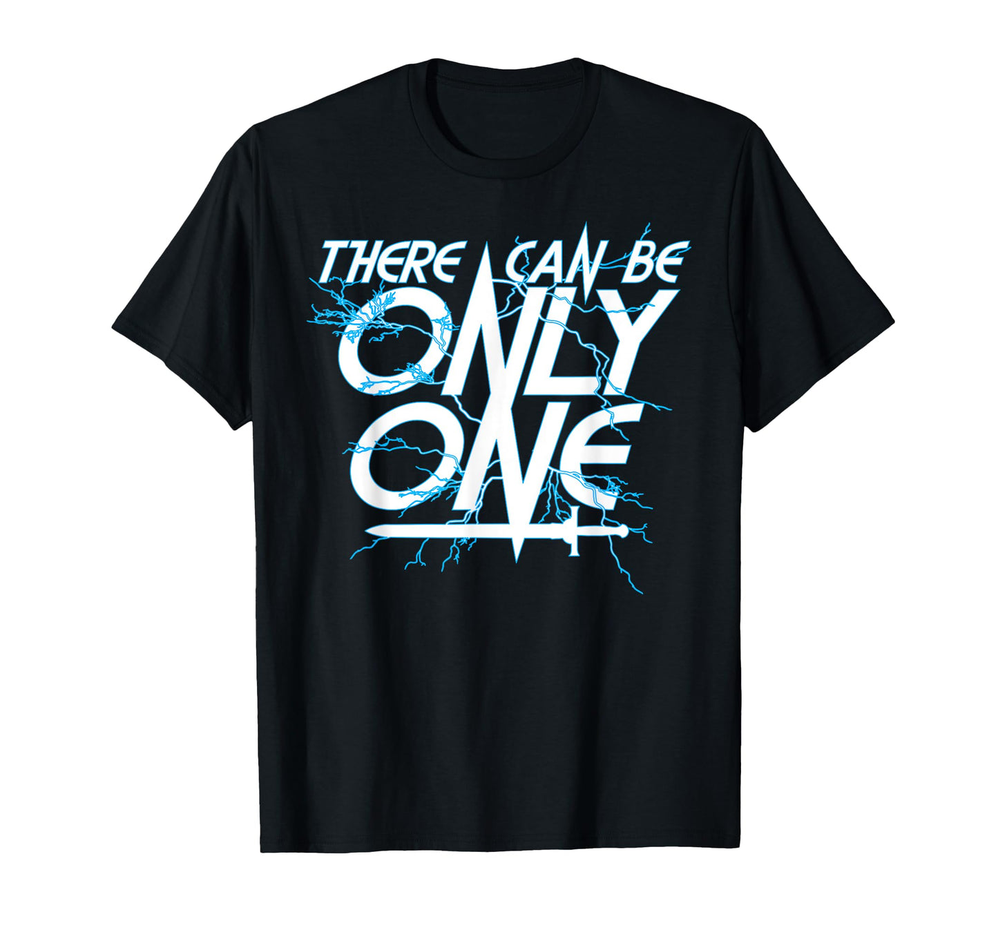 There Can Be Only ONE! Funny Highlander Graphic T-Shirt