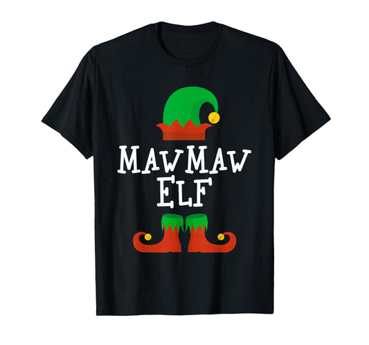 Family I'm The MawMaw Elf Christmas Matching Funny Maw-Maw T-Shirt