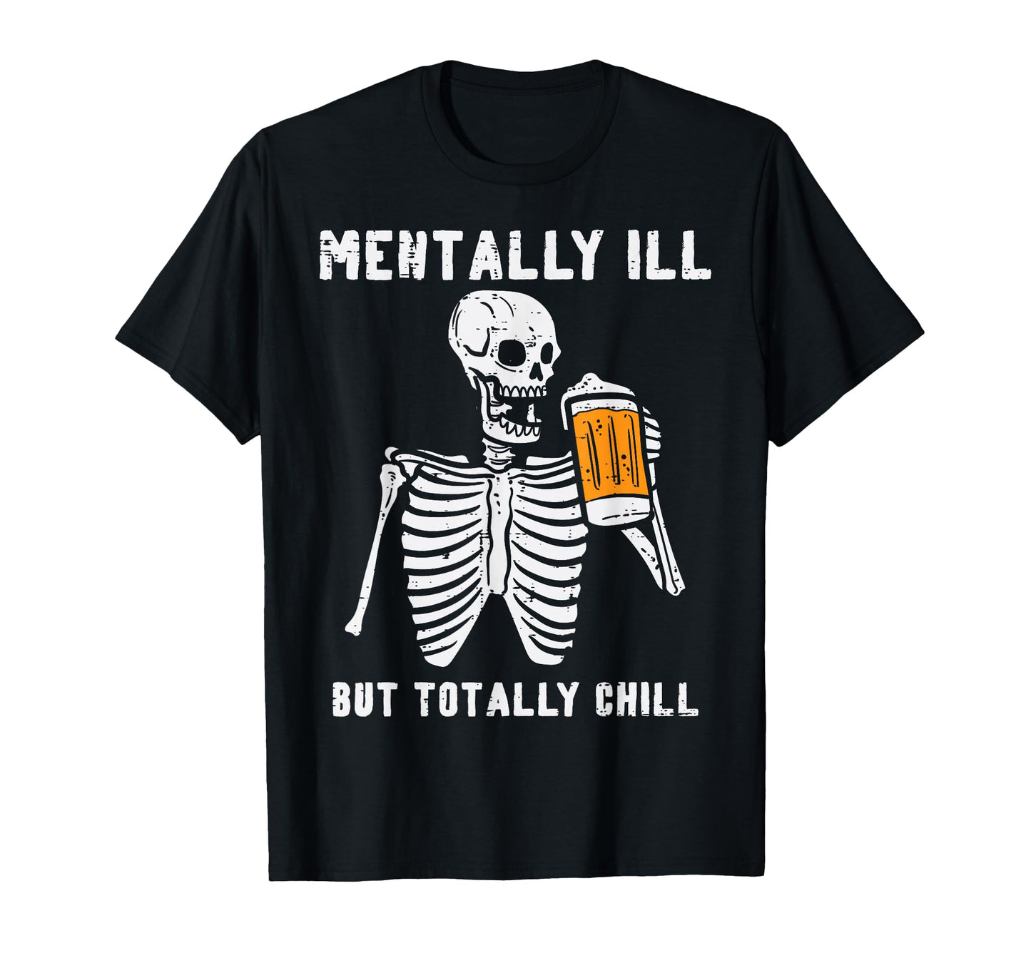 Skeleton Mentally Ill Totally Chill Funny Retro Halloween T-Shirt