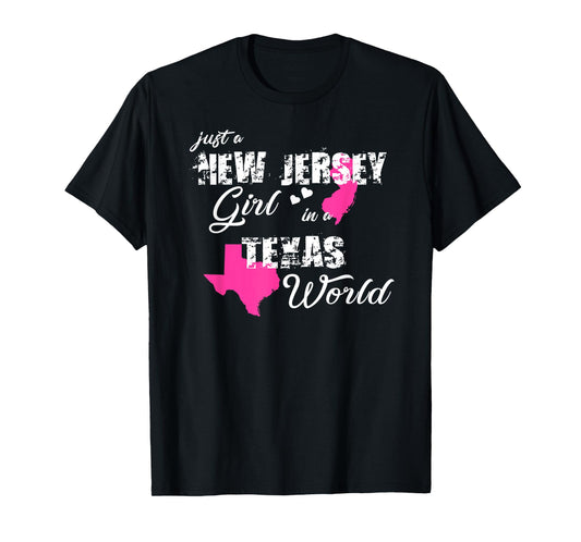 Funny New Jersey Shirts Just a New Jersey girl in a Texas T-Shirt