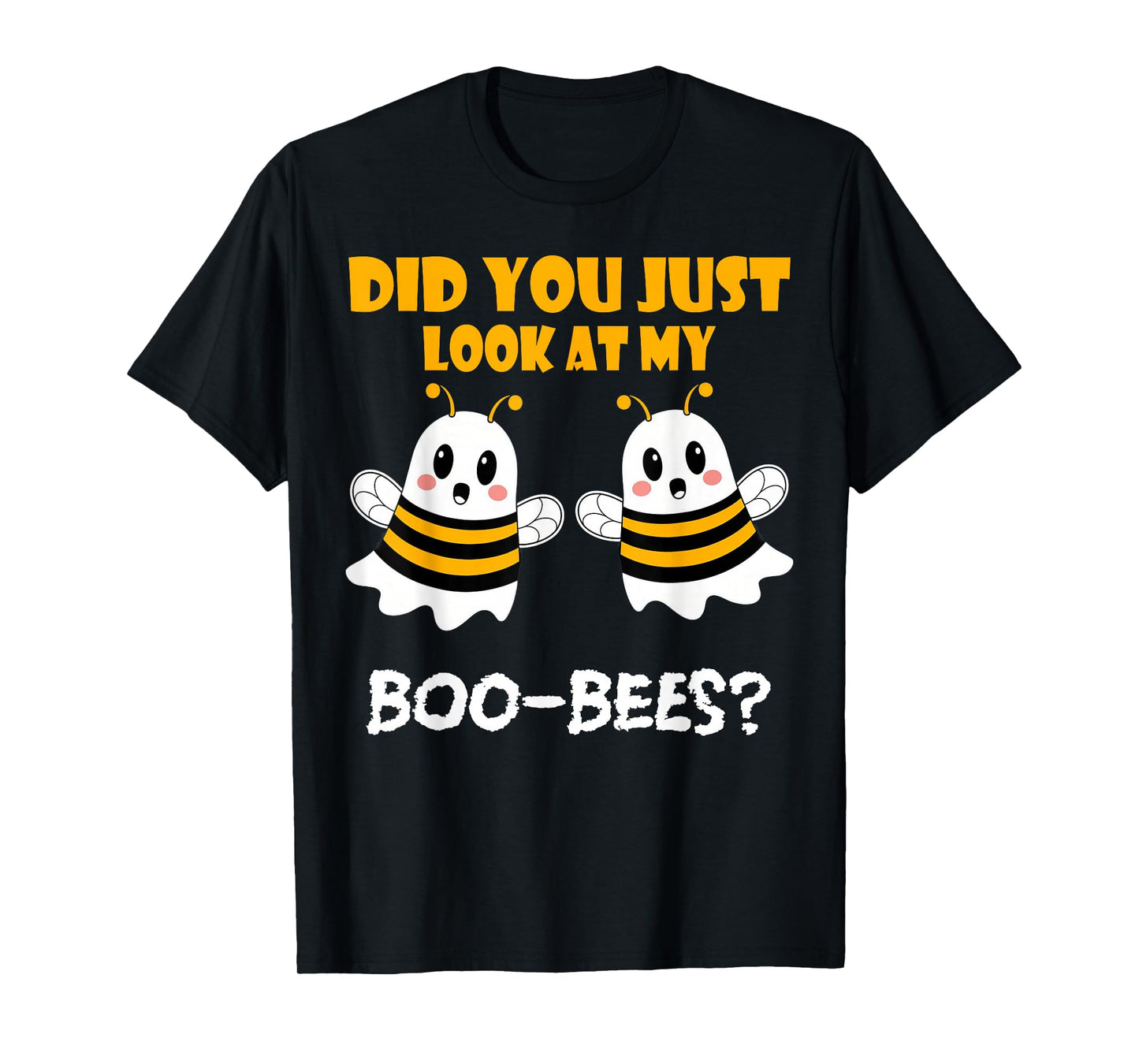 Funny Halloween, Did You Just Look At My Boo-Bees T-Shirt