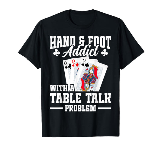 Hand and Foot Partner Card Game Set Playing Cards Hand Foot T-Shirt