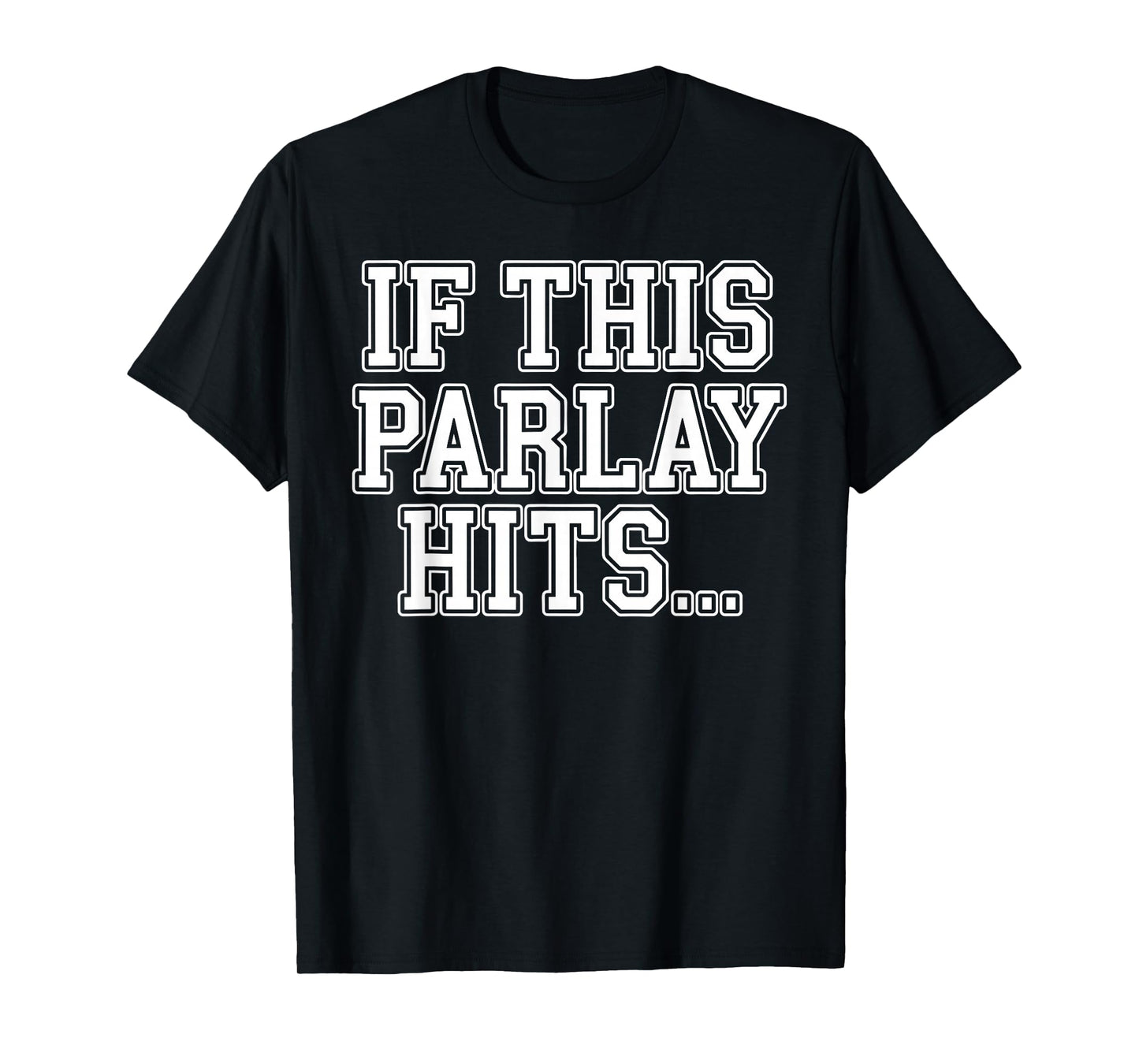 Best Parlay Art for Men Women Sports Gambling Sports Betting T-Shirt