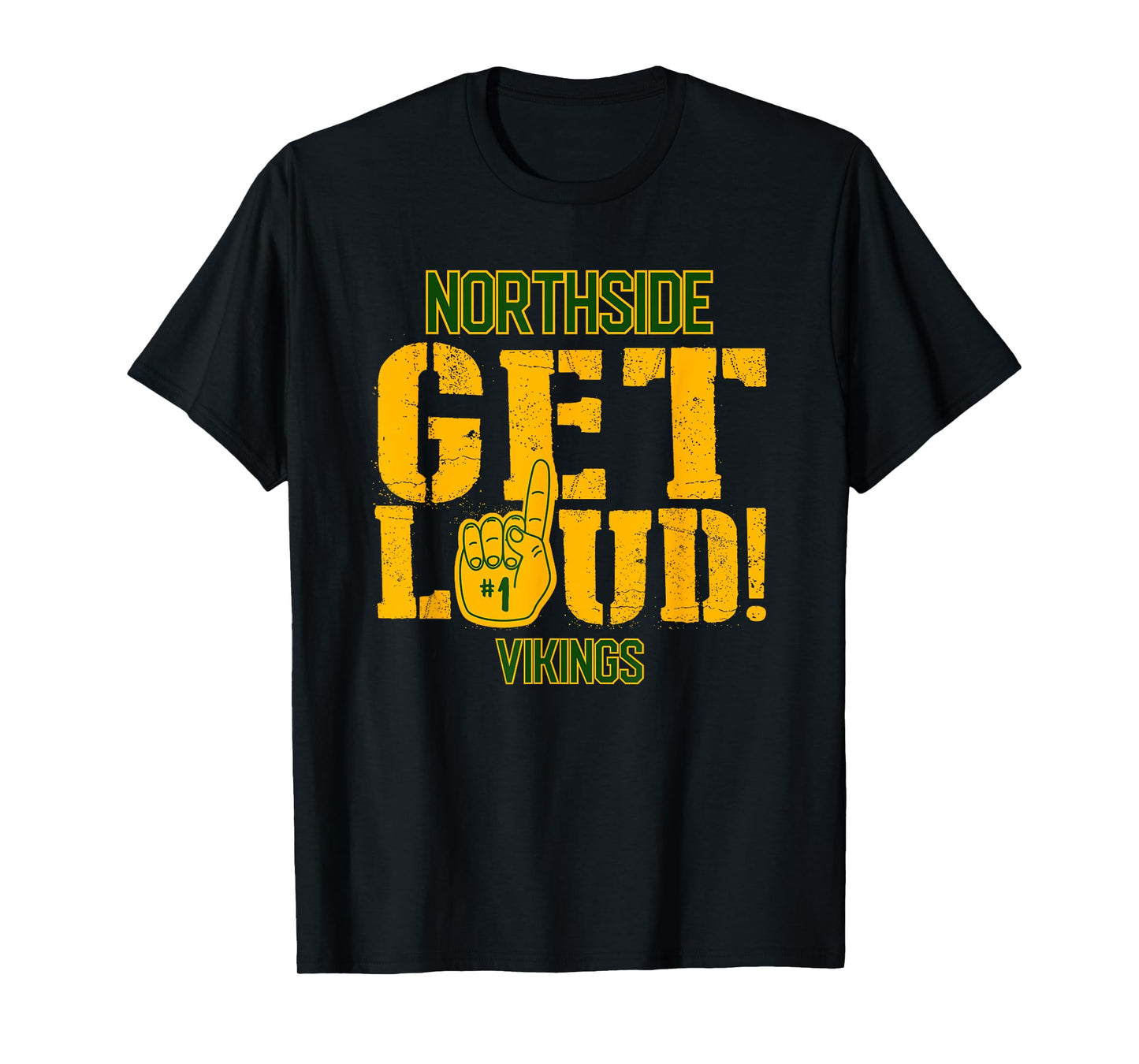 Northside High School GET LOUD Vikings T-Shirt