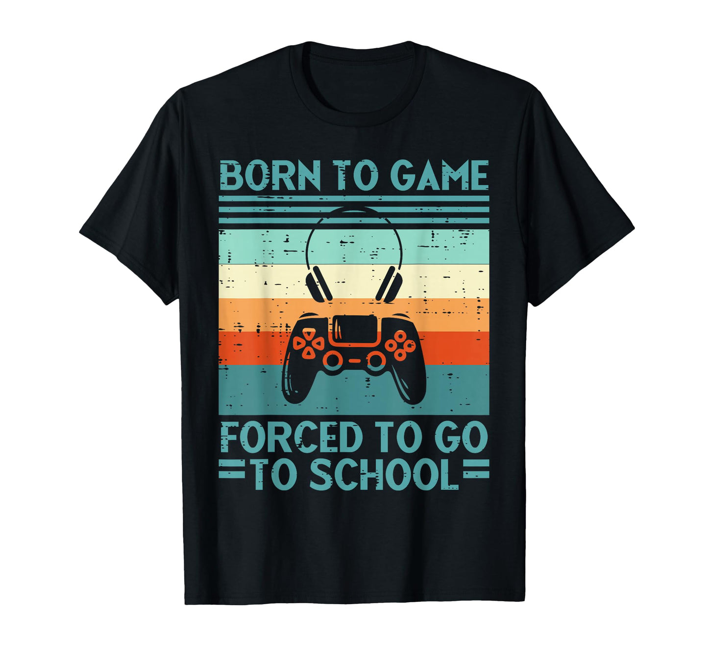 Born To Game Forced School Retro Gamer Men Boys Kids Teens T-Shirt