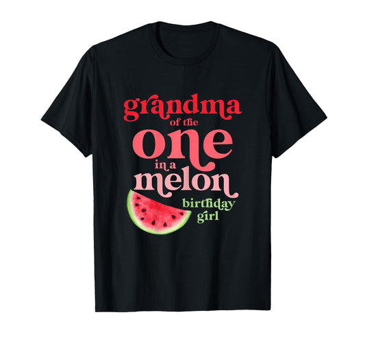Grandma of The One in A Melon Birthday Girl Watermelon First T-Shirt