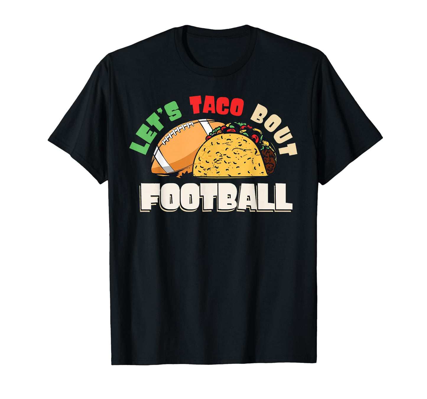 Let's Taco Bout Football Taco Lover Game Day T-Shirt