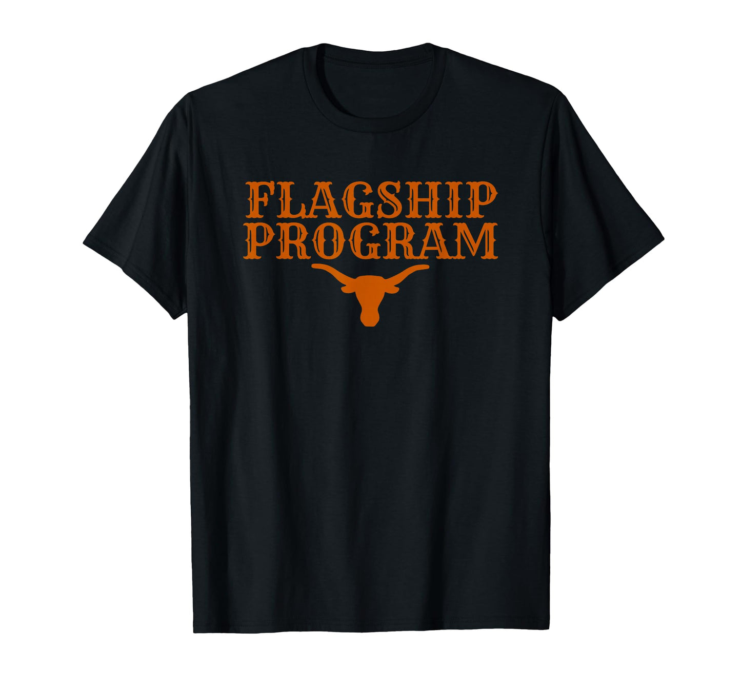 Texas Flagship Program Apparel for Men Women Kids T-Shirt