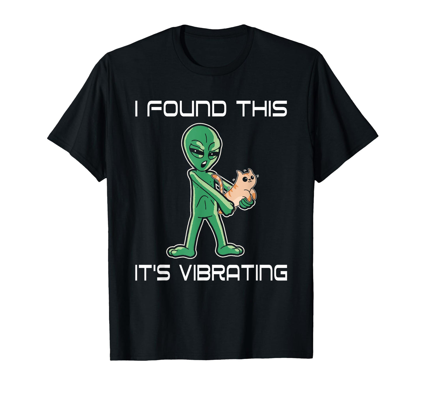 I Found This It's Vibrating Alien Humor T-Shirt