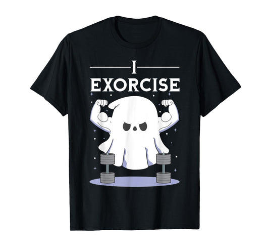 I Exorcise Ghost Pun Halloween Party Exorcist Gym Humor T-Shirt