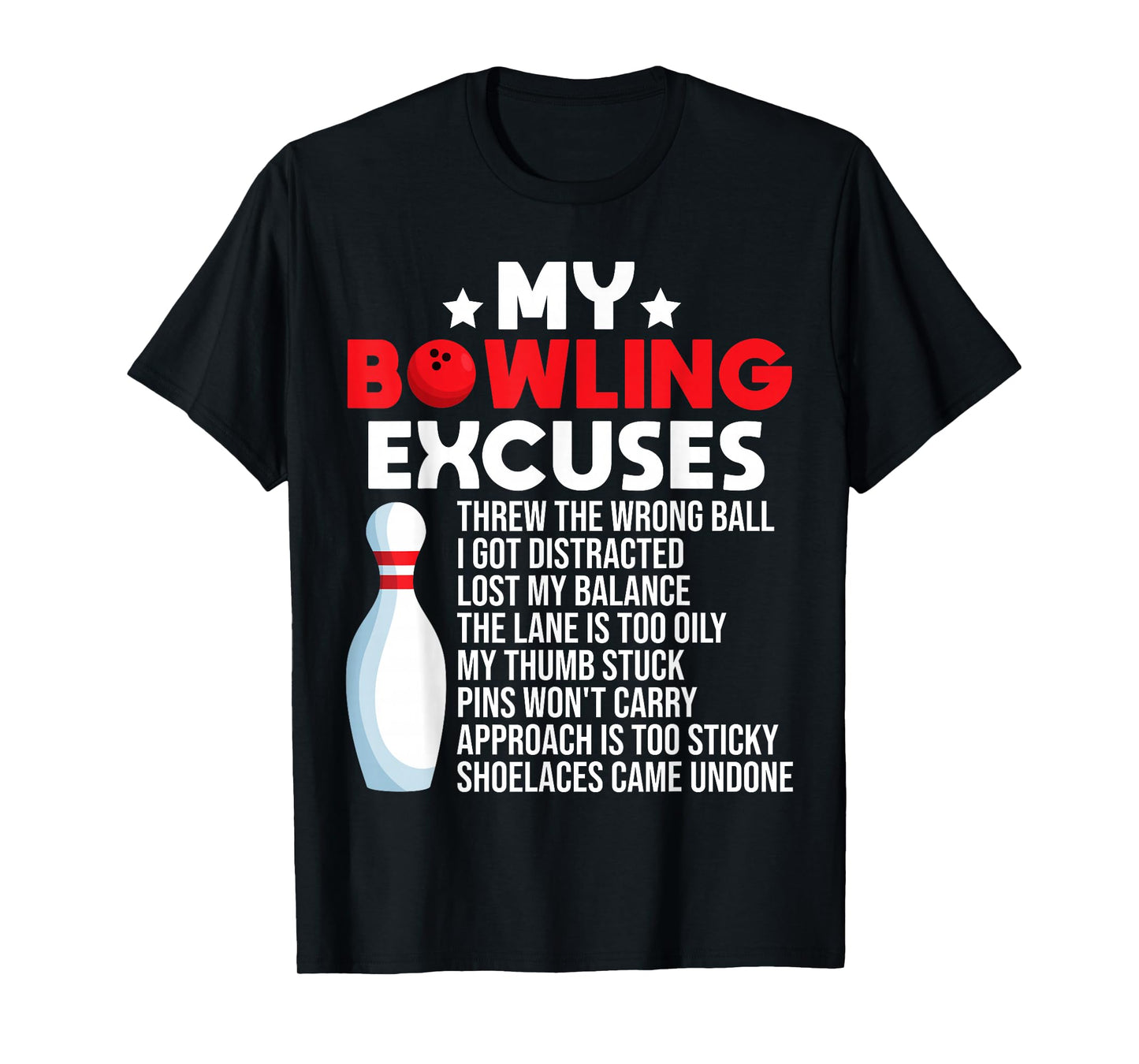 Funny Bowling Excuses For Bowler T-Shirt