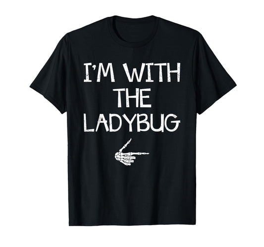 Funny Matching Family Costume Lazy Halloween Store I'm With The Ladybug Easy Halloween Costume Couples Matching T-Shirt