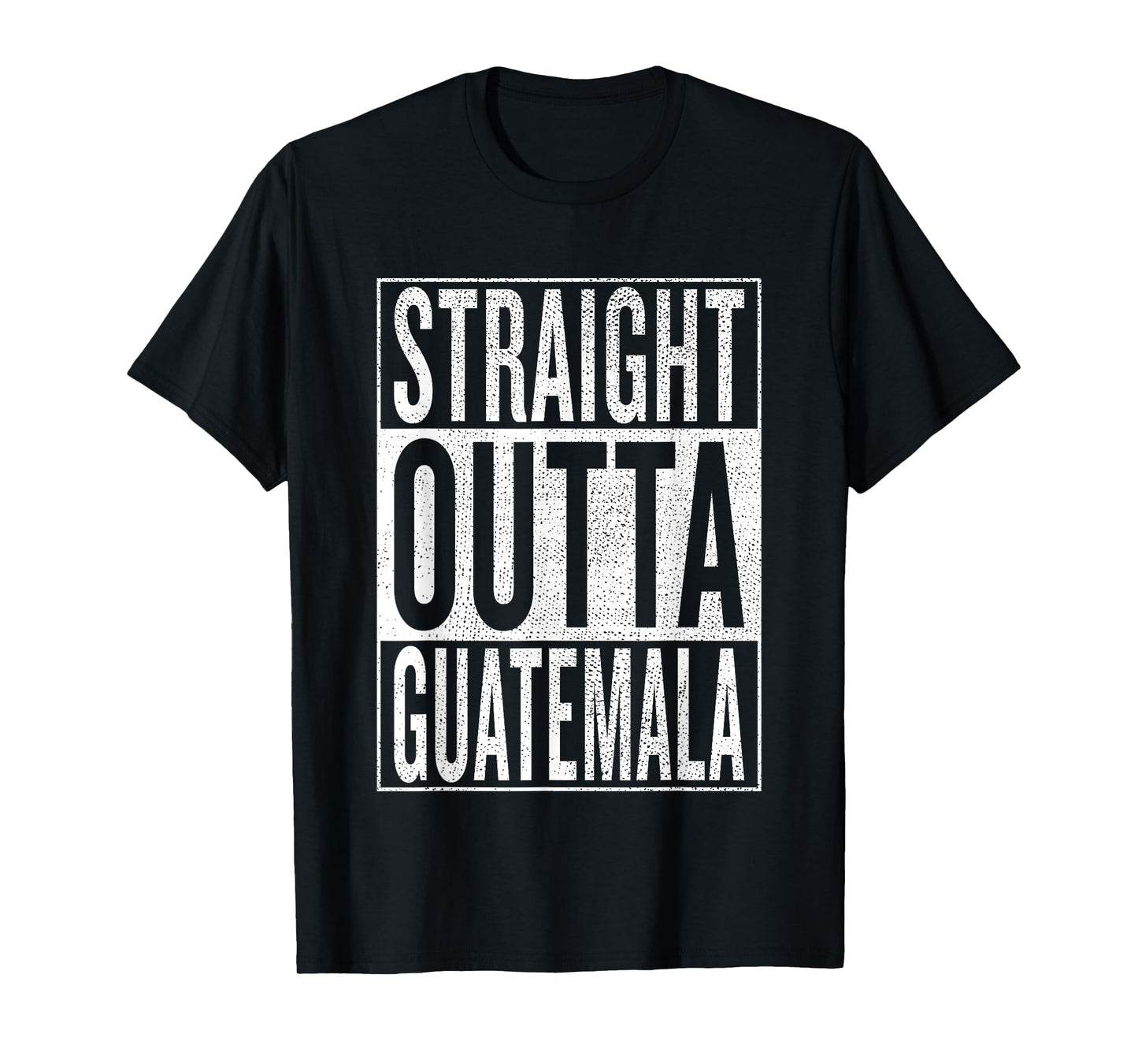 Straight Outta Guatemala Great Travel & Gift Idea T-Shirt