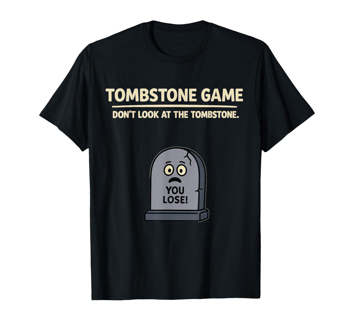 Halloween Party Tombstone Game Dont Look at The Tombstone T-Shirt